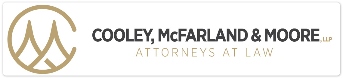 Cooley, McFarland & Moore Attorneys at Law